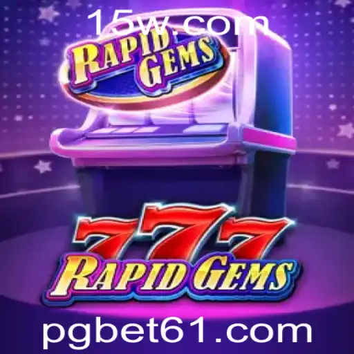 Descubra RapidGems777: O Jogo de Azar que Está Conquistando o Mundo com bet61
